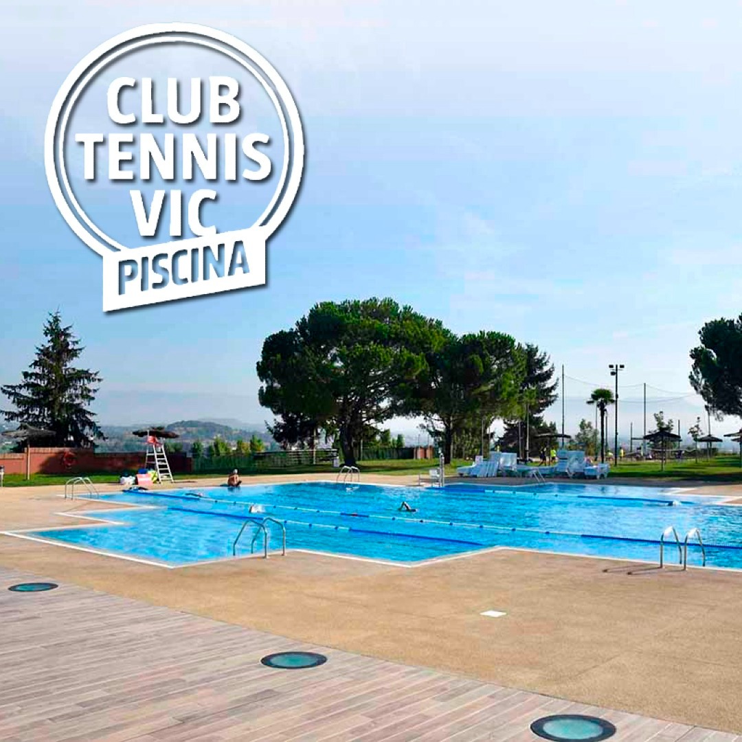 Vine a la piscina exterior del Club Tennis Vic!