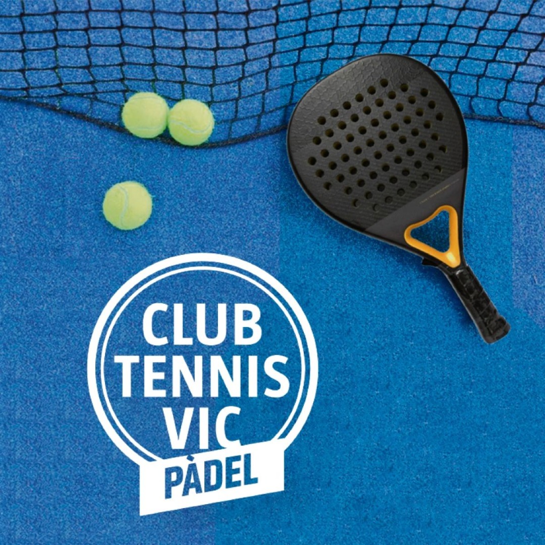 Vine a jugar a pàdel o tenis al Club Tennis Vic!