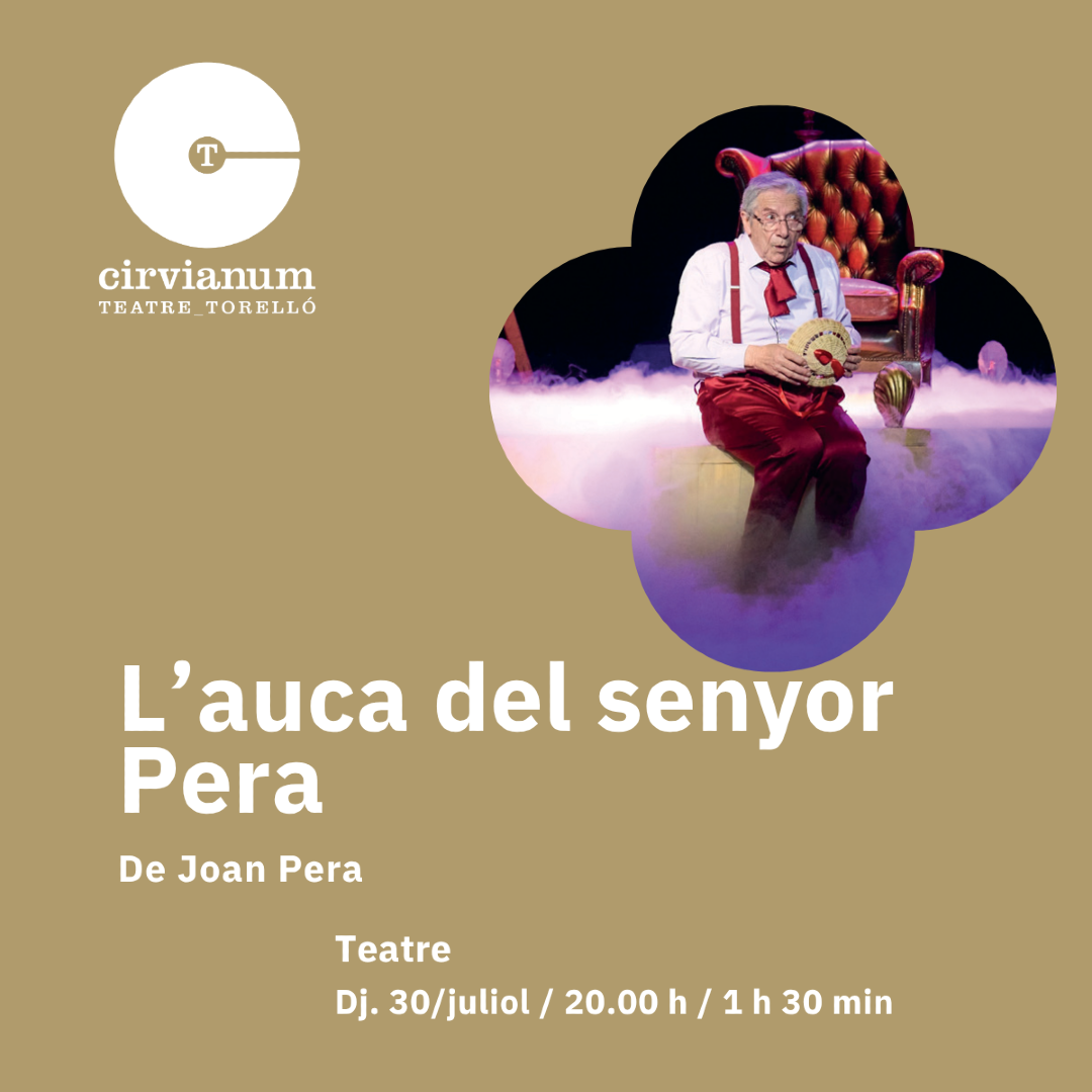 Teatre Cirviànum - L'AUCA DEL SENYOR PERA